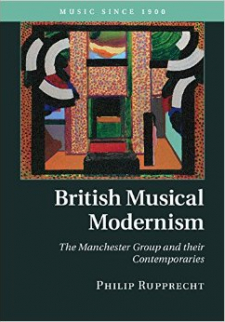 British Musical Modernism: The Manchester Group and Their Contemporaries